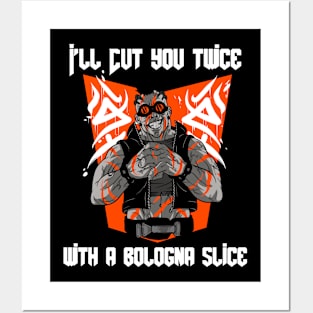 Cut you twice with a Bologna slice! Posters and Art